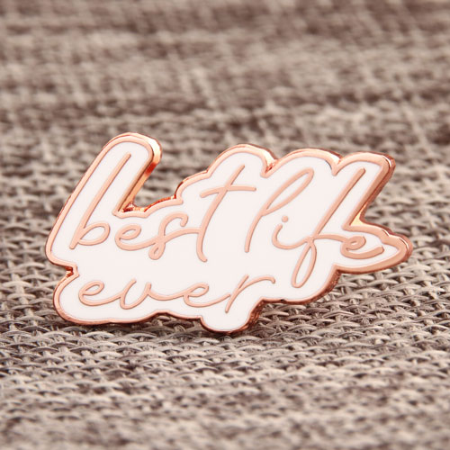 Custom Best Life Pins