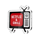 Custom Netflix & Chil Acrylic Pins Custom Netflix & Chil Acrylic Pins