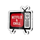 Custom Netflix & Chil Acrylic Pins