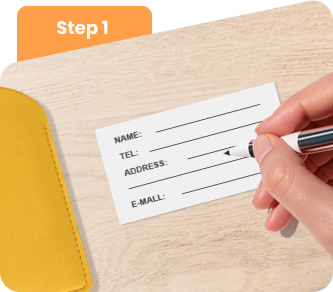 Fill in the paper card with your contact details. Fill in the paper card with your contact details.