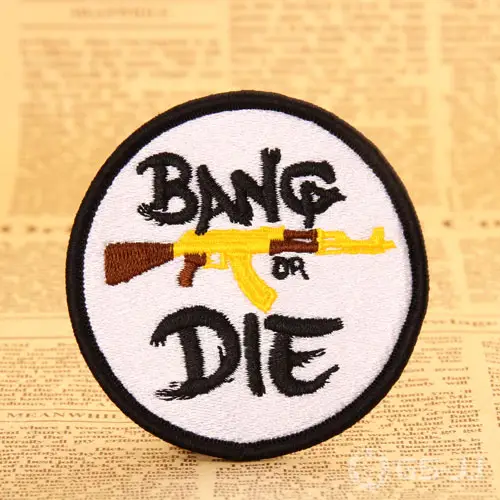 Bang Die Custom Patches Bang Die Custom Patches