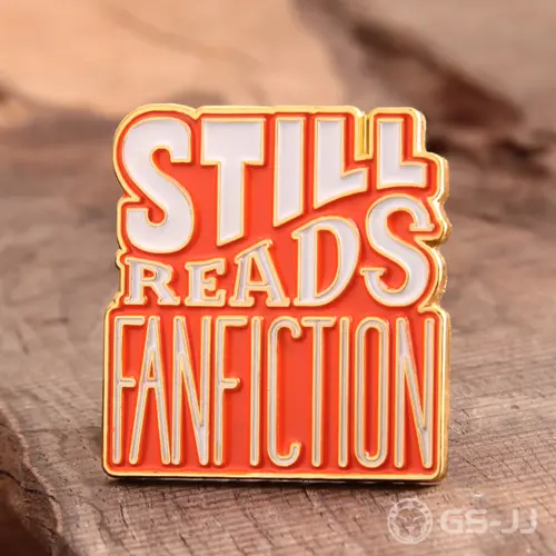 Still Reads Fanfiction Custom Pins Still Reads Fanfiction Custom Pins