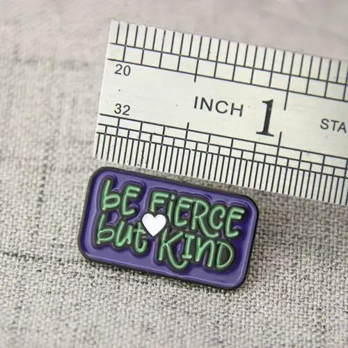 Be Fierce But Be Kind Lapel Pins Be Fierce But Be Kind Lapel Pins