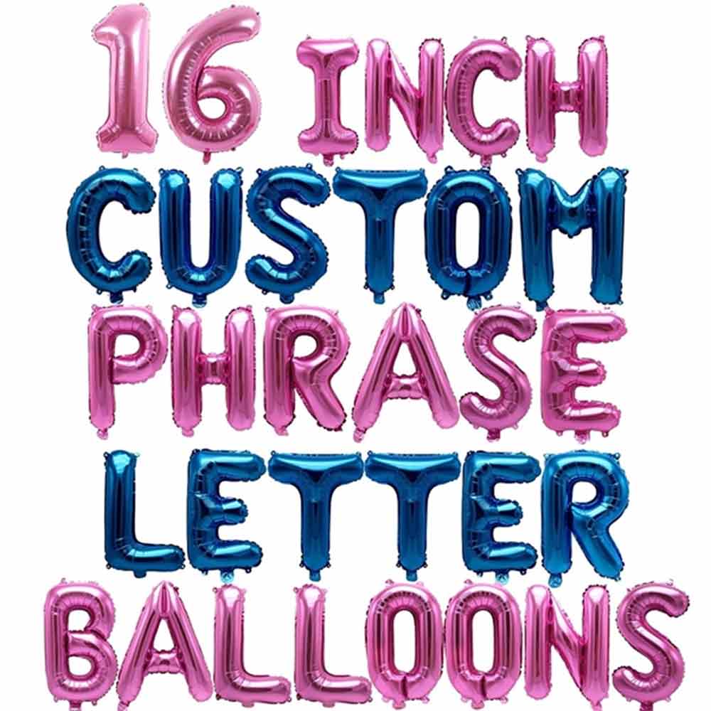 16 Inch custom phrase letter balloon for birthday party