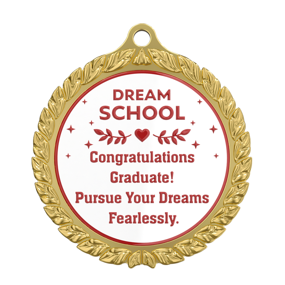 Dream School Graduation Medal front Dream School Graduation Medal front