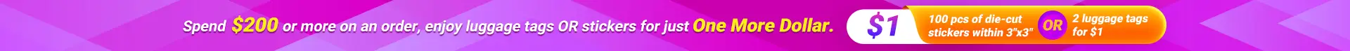 $1 for luggage tags or stickers $1 for luggage tags or stickers