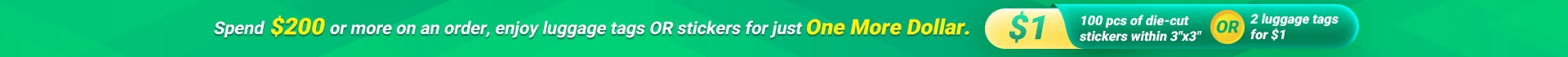 $1 for luggage tags or stickers $1 for luggage tags or stickers