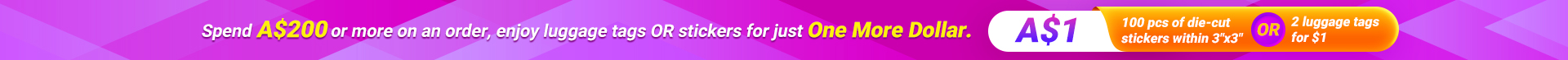 A$1 for luggage tags or stickers A$1 for luggage tags or stickers