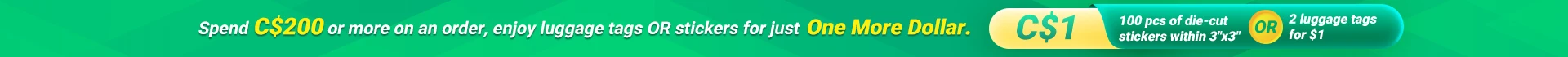 C$1 for luggage tags or stickers C$1 for luggage tags or stickers