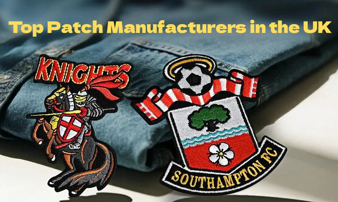Top 8 Patch Manufacturers in the UK (2026 Guide)