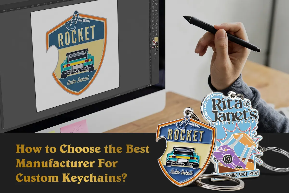 How to Choose the Best Manufacturer For Custom Keychains?