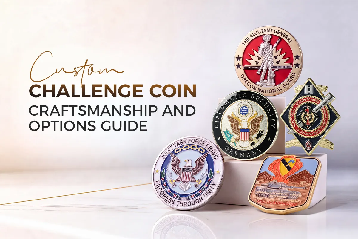 Custom Challenge Coin Craftsmanship and Options Guide